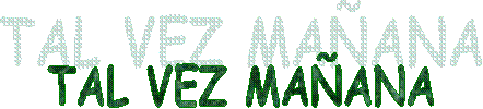 TAL VEZ MAANA